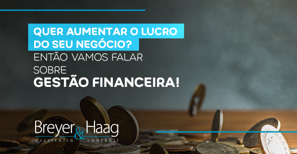 Vamos falar de Gestão Financeira.